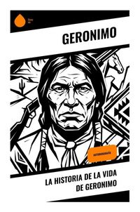 Produktbild: La historia de la vida de Geronimo