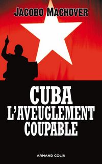 Produktbild: Cuba : l'aveuglement coupable