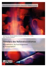 Produktbild: Filmstars des Nationalsozialismus. Heinz R&uuml;hmanns "Die Feuerzangenbowle" als Propagandafilm?