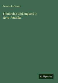 Produktbild: Frankreich und England in Nord-Amerika