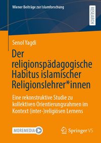 Produktbild: Der religionsp&auml;dagogische Habitus islamischer Religionslehrer*innen