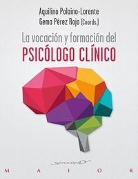 Produktbild: La vocaci&oacute;n y formaci&oacute;n del psic&oacute;logo cl&iacute;nico