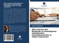 Produktbild: ARCs k&ouml;nnen die Best&auml;nde an bankeigenen notleidenden Verm&ouml;genswerten in Indien reduzieren