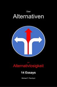Produktbild: &Uuml;ber Alternativen zur Alternativlosigkeit