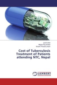 Produktbild: Cost of Tuberculosis Treatment of Patients attending NTC, Nepal