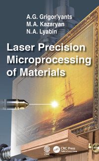 Produktbild: Laser Precision Microprocessing of Materials