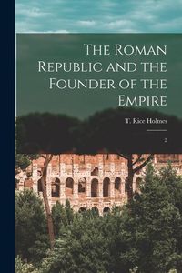 Produktbild: The Roman Republic and the Founder of the Empire