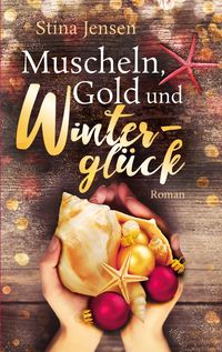 Bild vom Artikel Muscheln, Gold und Winterglück vom Autor Stina Jensen