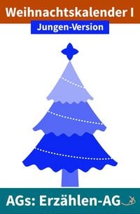 Bild vom Artikel Erzählen-AG: Weihnachtskalender I Jungen-Version vom Autor Andreas Dietrich