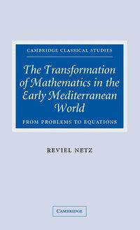 Produktbild: The Transformation of Mathematics in the Early Mediterranean World