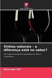 Produktbild: Vinhos naturais - a diferen&ccedil;a est&aacute; no sabor?