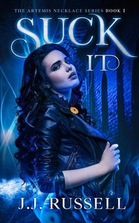 Produktbild: Suck It: A Reluctant Vampire Hunter Paranormal Fantasy/Mystery (The Artemis Necklace Series, #1)