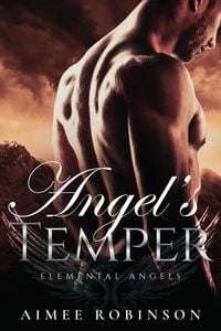 Produktbild: Angel's Temper (Elemental Angels, #5)