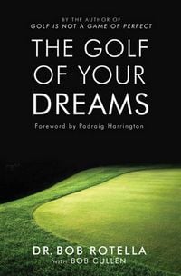 Produktbild: Rotella, B: Golf Of Your Dreams