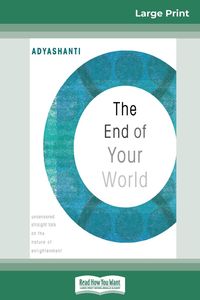 Bild vom Artikel The End of Your World vom Autor Adyashanti