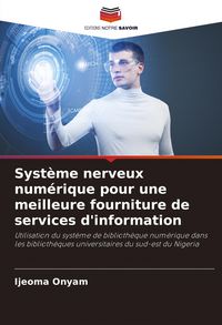 Produktbild: Syst&egrave;me nerveux num&eacute;rique pour une meilleure fourniture de services d'information
