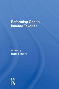 Produktbild: Reforming Capital Income Taxation