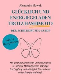 Produktbild: Gl&uuml;cklich und energiegeladen trotz Hashimoto