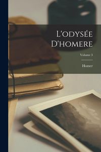 Produktbild: L'odysée D'homere; Volume 3