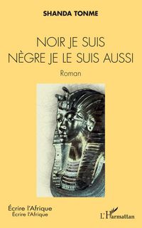 Produktbild: Noir je suis n&egrave;gre je le suis aussi
