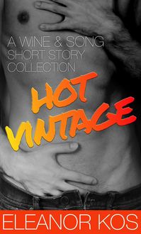 Produktbild: Hot Vintage: A Wine & Song Short Story Collection
