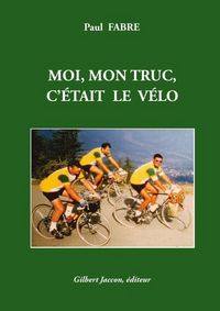 Produktbild: Moi, mon truc, c etait le velo
