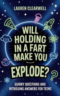 Produktbild: Will Holding in a Fart Make You Explode?