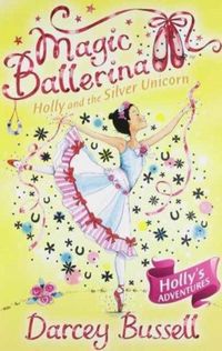 Produktbild: Bussell, C: Holly and the Silver Unicorn