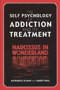 Produktbild: The Self Psychology of Addiction and its Treatment