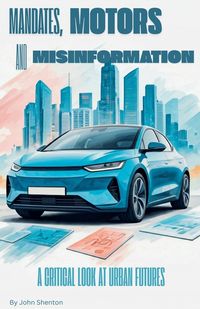 Produktbild: Mandates, Motors, and Misinformation