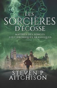 Produktbild: Les Sorci&egrave;res d'&Eacute;cosse
