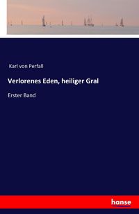 Produktbild: Verlorenes Eden, heiliger Gral