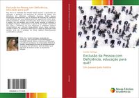 Produktbild: Exclus&atilde;o da Pessoa com Defici&ecirc;ncia, educa&ccedil;&atilde;o para qu&ecirc;?