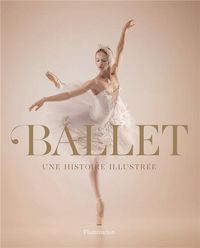 Produktbild: Ballet : une histoire illustr&eacute;e