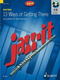 Produktbild: 13 Ways of Getting There, Fl&ouml;te und Klavier, m. Audio-CD