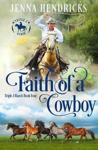 Produktbild: Faith of A Cowboy (Triple J Ranch, #4)