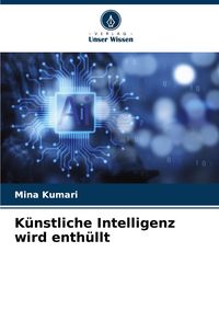 Produktbild: K&uuml;nstliche Intelligenz wird enth&uuml;llt