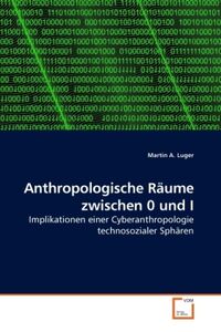 Produktbild: Luger, M: Anthropologische R&auml;ume zwischen 0 und I