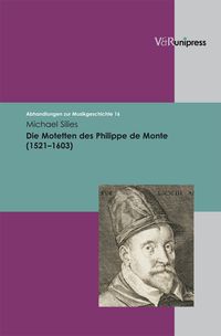 Produktbild: Die Motetten des Philippe de Monte (1521&ndash;1603)