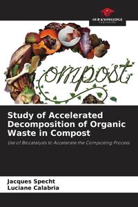 Produktbild: Study of Accelerated Decomposition of Organic Waste in Compost