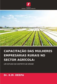 Produktbild: Capacita&ccedil;&atilde;o das Mulheres Empres&aacute;rias Rurais No Sector Agr&iacute;cola: