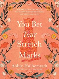 Produktbild: You Bet Your Stretch Marks