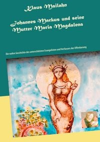Produktbild: Johannes Markus und seine Mutter Maria Magdalena