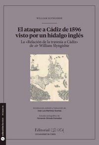 Produktbild: El ataque a C&aacute;diz de 1596 visto por un hidalgo ingl&eacute;s : la "Relaci&oacute;n de la traves&iacute;a a C&aacute;diz" de sir William Slyngisbie