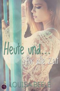 Produktbild: Heute und ... f&uuml;r alle Zeit