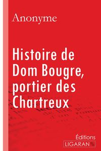Produktbild: Histoire de Dom Bougre, portier des Chartreux
