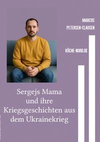 Produktbild: Kriegsgeschichten / Sergejs Mama und ihre Kriegsgeschichten aus dem Ukrainekrieg