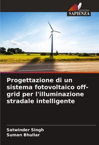 Produktbild: Progettazione di un sistema fotovoltaico off-grid per l'illuminazione stradale intelligente