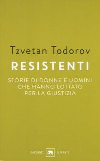 Produktbild: Resistenti. Storie di donne e uomini che hanno lottato per la giustizia