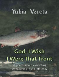 Produktbild: God, I Wish I Were That Trout